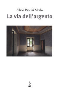 9788869742798 - La via dell'argento