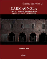 9788869751554 - Carmagnola ed il suo patrimonio culturale da conoscere e valorizzare