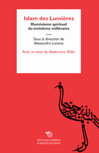 9788869761782 - Islam des Lumières. Illuminisme spirituel du troisième millénaire
