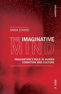 9788869772993 - The imaginative mind. Imagination's role in human cognition and culture
