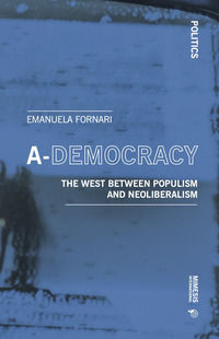 9788869773358 - A-democracy. The West between populism and neoliberalism