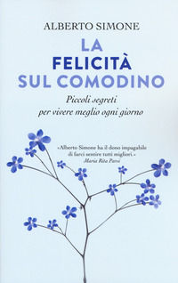 9788869800535 - La felicità sul comodino. Piccoli segreti per vivere meglio ogni giorno