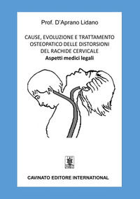 9788869826122 - Cause, evoluzione e trattamento osteopatico delle distorsioni del rachide cervicale. Aspetti medici legali