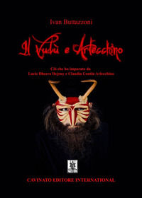 9788869828539 - Il Vudù e Arlecchino. Ciò che ho imparato da Lucie Dheera Dejouy e Claudia Contin Arlecchino