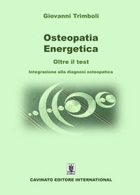 9788869829260 - Osteopatia energetica. Oltre il test. Integrazione alla diagnosi osteopatica