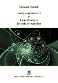 9788869829420 - Biologia quantistica e Cronobiologia fasciale osteopatica