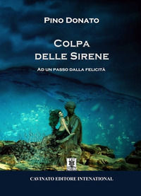 9788869829444 - Colpa delle sirene. Ad un passo dalla felicità. Nuova ediz.