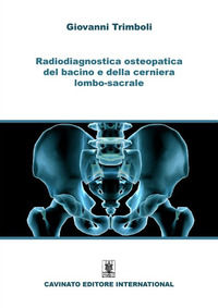 9788869829574 - Radiodiagnostica del bacino e della cerniera lombo-sacrale. Ediz. illustrata