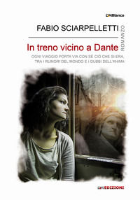 9788869840760 - In treno vicino a Dante