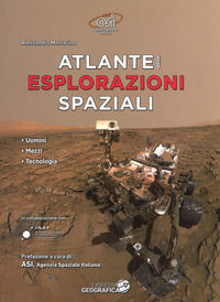 9788869853074 - Atlante delle esplorazioni spaziali. Uomini, missioni, tecnologie. Ediz. a colori