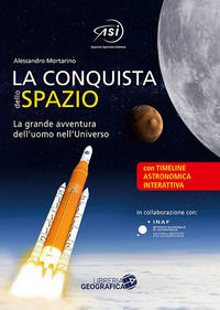 9788869853944 - La conquista dello spazio. L'entusiasmante avventura dell'uomo nell'universo. Ediz. a colori