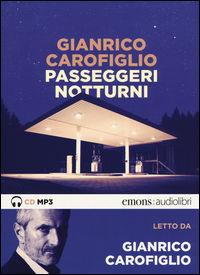 9788869861130 - Passeggeri notturni letto da Gianrico Carofiglio. Audiolibro. CD Audio formato MP3