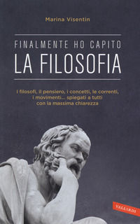 9788869873201 - La filosofia. Finalmente ho capito!