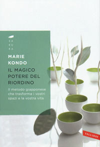 9788869876615 - Il magico potere del riordino. Il metodo giapponese che trasforma i vostri spazi e la vostra vita