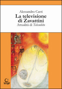 9788869880032 - La televisione di Zavattini. Attualità di Telesubito