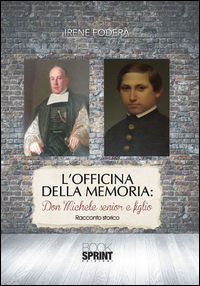 9788869903526 - L'officina della memoria. Don Michele senior e figlio