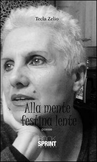 9788869907128 - Alla mente festina lente