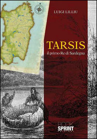 9788869908002 - Tarsis. Il primo re di Sardegna