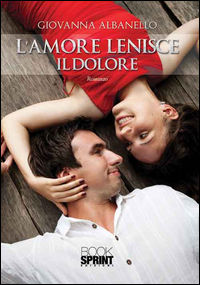 9788869909887 - L'amore lenisce il dolore