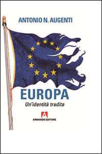 9788869920400 - Europa. Un'identità tradita