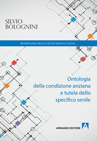 9788869922565 - Ontologia della condizione anziana e tutela dello specifico senile