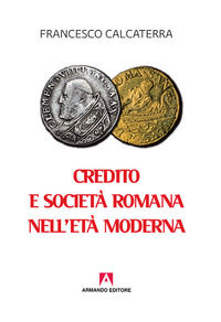 9788869922701 - Credito e società romana nell'età moderna