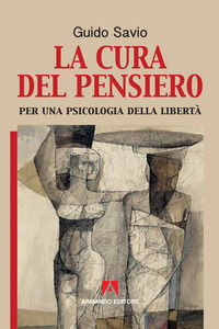 9788869925863 - La cura del pensiero. Per una psicologia della libertà