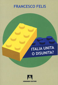 9788869927133 - Italia unita o disunità? Interrogativi sul federalismo