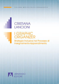 9788869928376 - I graphic organizer. Strategia inclusiva nel processo di Insegnamento-Apprendimento