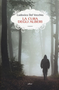 9788869935275 - La cura degli alberi