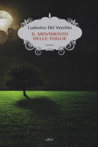 9788869937880 - Il movimento delle foglie