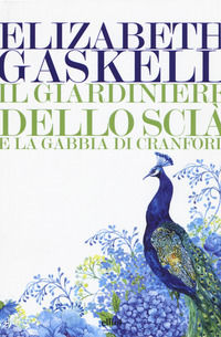 9788869937910 - Il giardiniere dello Scià e La gabbia di Cranford