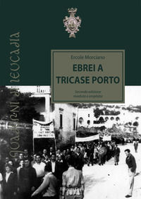 9788869940897 - Ebrei a Tricase Porto. Nuova ediz.