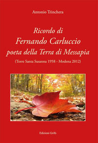 9788869943560 - Ricordo di Fernando Carluccio poeta della Terra di Messapia