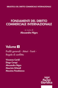 9788869953637 - Fondamenti del diritto commerciale internazionale. Vol. 1: Profili generali, attori, fonti, regole di conflitto