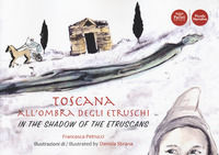 9788869954177 - Toscana all'ombra degli Etruschi. Ediz. italiana e inglese