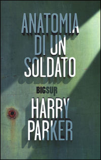 9788869980367 - Anatomia di un soldato