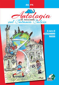 9788869990816 - Antologia di racconti sul Catania Calcio