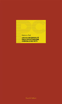 9788870008944 - Logica e razionalità nella ricostruzione giudiziale dei fatti