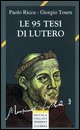 9788870162912 - Le 95 tesi di Lutero