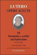 9788870165104 - Sermoni e scritti sul battesimo (1519-1546)