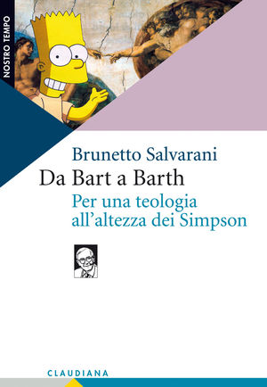 9788870167238 - Da Bart a Barth. Per una teologia all'altezza dei Simpson