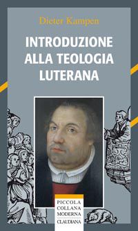 9788870168396 - Introduzione alla teologia luterana
