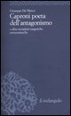 9788870185287 - Caproni, poeta dell'antagonismo