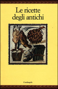 9788870189667 - Le ricette degli antichi