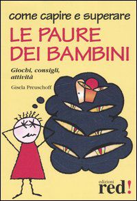 9788870315547 - Come capire e superare le paure dei bambini