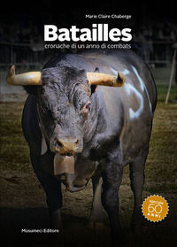 9788870329537 - Batailles. Cronache di un anno di combats. Ediz. illustrata