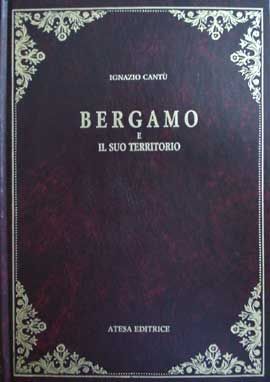 9788870371062 - Bergamo e il suo territorio (rist. anast. Milano, 1861)