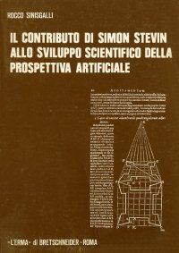 9788870624366 - Il contributo di Simon Stevin allo sviluppo scientifico della prospettiva artificiale (per la Storia della Prospettiva 1