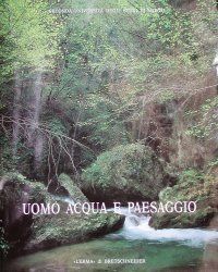 9788870629842 - Uomo, acqua e paesaggio. Atti dell'Incontro di studio sul tema dell'irreggimentazione delle acque e trasformazione del p